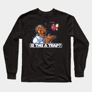 Is This A Trap? Long Sleeve T-Shirt